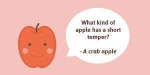 What kind of apple has a short temper? A crab apple.